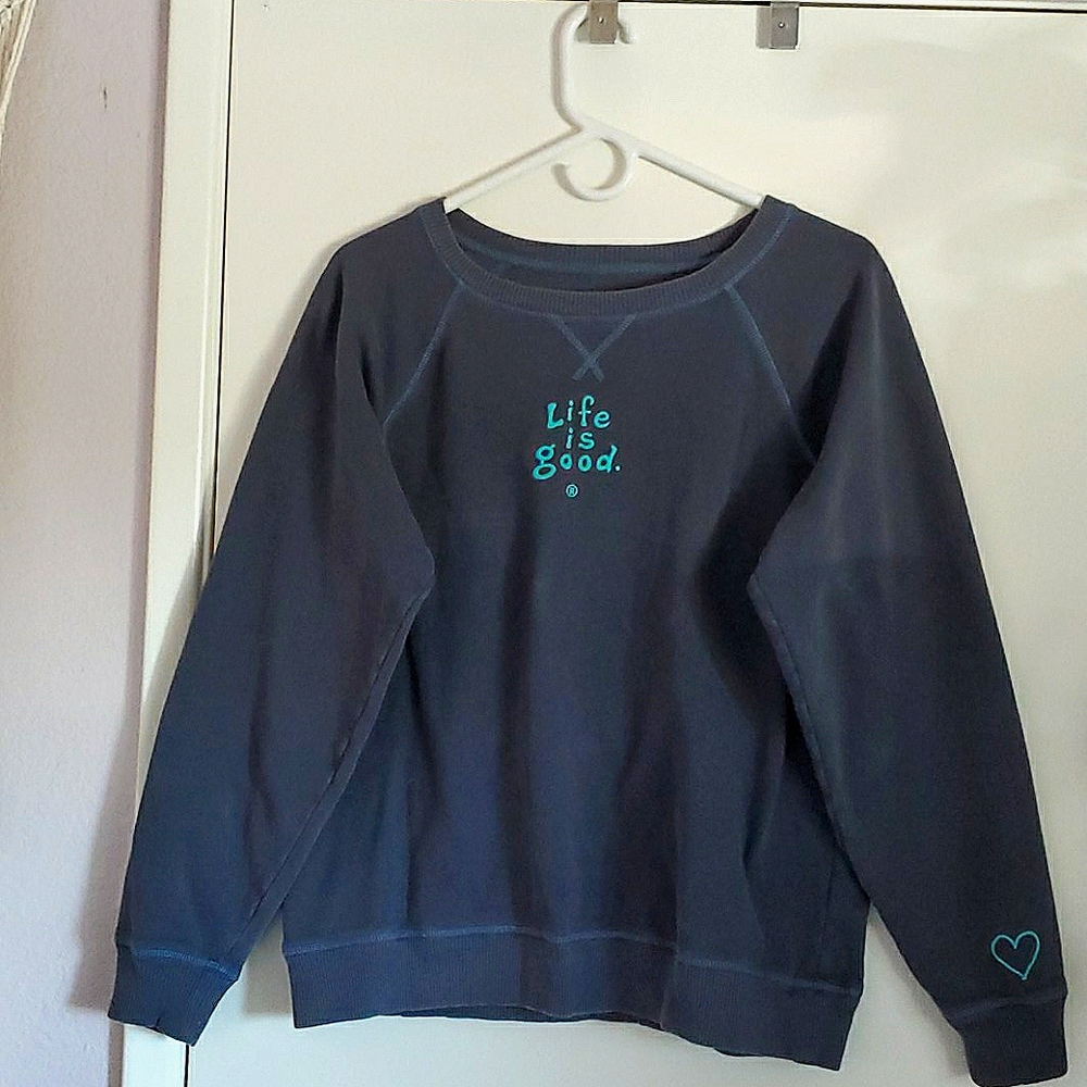 Large Blue-Gray Life is Good Sweatshirt